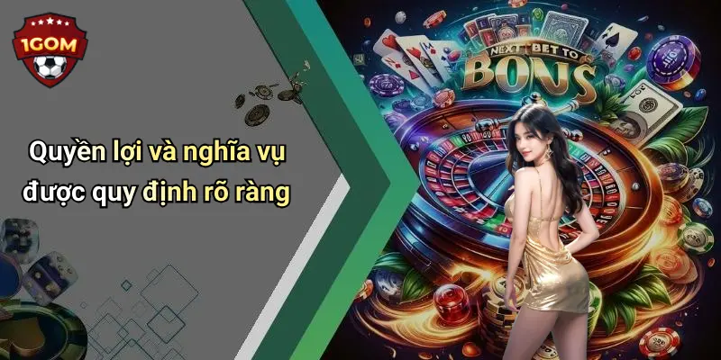 Quyền lợi và nghĩa vụ được quy định rõ ràng