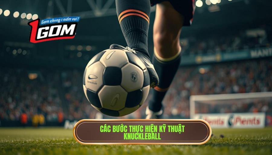 2. Các bước thực hiện kỹ thuật knuckleball