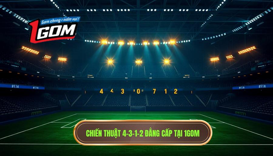 Chiến thuật bóng đá 4-3-1-2: Phân tích chuyên sâu từ 1GOM